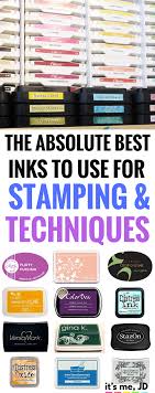 Best Inks For Stamping And Techniques For Card Making