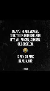 Ziek Rumag Grappige Teksten Grappige Citaten Citaten Grappig