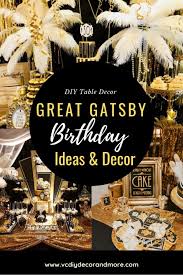 Keep reading to see how to stage your own party with these great gatsby party decor ideas. Great Gatsby Party Decorations Ideas For A Diy Gatsby Theme Birthday Vcdiy Greatg Gatsby Party Decorations Great Gatsby Themed Party Gatsby Birthday Party