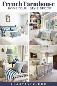 Charming French Farmhouse Style Home Tour French Country Interiors French Country Decorating French Farmhouse Style
