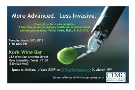 Dr Teri Irwin Will Discuss How Da Vinci Robotic Surgery Is Changing Health Care In Centraltx At This Mar Robotic Surgery Texas Medical Center Wine Reception