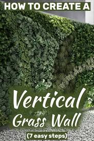 We are having a buffet table underneath, but you could make flowers go all. How To Create A Vertical Grass Wall 7 Easy Steps Garden Tabs