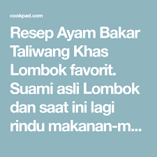 Resep Ayam Bakar Taliwang Khas Lombok Oleh Falih S Kitchen Recipe Resep Ayam Resep Makanan