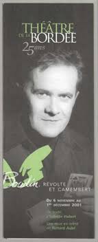 Boudin, révolte et camembert : du 6 novembre au 1er décembre 2001, un texte  d'Isabelle Hubert, une mise en scène de Richard Aubé