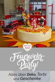 Feuerwehr Party Der Vierte Geburtstag Mit Feuerwehrmann Sam Ich Mit Kind In 2020 Vierten Geburtstag Feuerwehrmann Geburtstag Feuerwehrmann Party