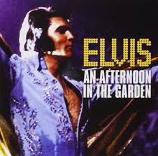 Does it mean anything special hidden between the lines to. Release An Afternoon In The Garden By Elvis Presley Musicbrainz