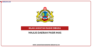 Pasir mas ialah sebuah jajahan daripada 11 buah jajahan yang terdapat dalam negeri kelantan. Majlis Daerah Pasir Mas Pembantu Kemahiran Jawatan Kosong
