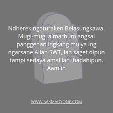 Doa ketika ada yang meninggal dunia. Ucapan Belasungkawa Bahasa Jawa Krama Inggil Nderek Belo Sungkowo Sakmadyone Com
