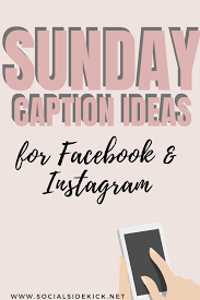 3 Sunday Caption Ideas For Your Business Sunday Captions Facebook Engagement Posts Instagram Hastags