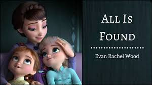 All Is Found Evan Rachel Woods Frozen 2 Lyrics Evan Rachel Wood Disney Princess Frozen Disney Music