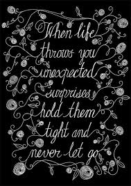 Unexpected Surprises Unexpected Quotes Surprise Quotes Unexpected Friendship Quotes