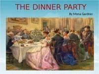 Summary the dinner party is a fictional short story written by mona gardner. The Dinner Party Reading Quiz Quizizz