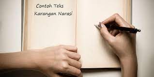 12 Contoh Karangan Narasi Terbaik Tahun 2021 Informasi Pendidikan