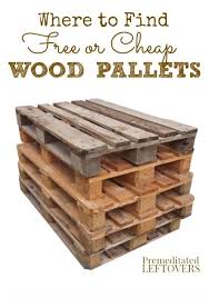 Where To Find Free Or Cheap Wood Pallets Wood Pallets Pallet Diy Wood Pallet Projects