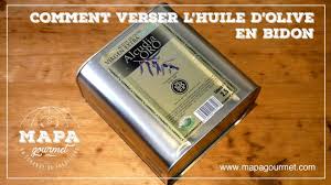 Mapagyver Comment Verser L Huile D Olive En Bidon Youtube