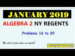 Check spelling or type a new query. January 2019 Algebra 2 16 To 20 Nys Regents Exam Solutions Worked Out Steps Youtube