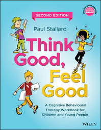 Cbt is a type of talking treatment that focuses on how your thoughts, beliefs and attitudes affect your feelings and behaviour, and teaches you coping skills. Think Good Feel Good A Cognitive Behavioural Therapy Workbook For Children And Young People 2nd Edition Wiley
