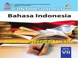 Contoh kunci jawaban revisi bahasa indonesia kelas 7 halaman 26. Soal Dan Kunci Jawaban Pat Ukk Bahasa Indonesia Kelas 7 Smp Mts Kurikulum 2013 Ruang Pendidikan