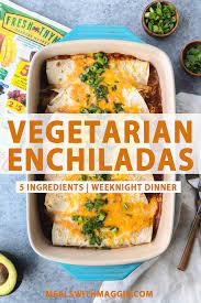 Vegetarian Enchiladas 5 Ingredients Meals With Maggie Recipe Vegetarian Enchiladas Delicious Vegetarian Dinner Vegetarian