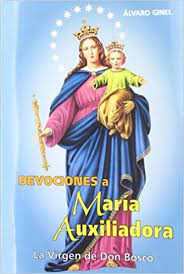 Sin embargo, hasta el momento no se conoce la identidad del c. Devociones A Maria Auxiliadora La Virgen De Don Bosco Amazon De Ginel Alvaro Fremdsprachige Bucher
