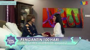 Pengantin 100 hari episod 9 tonton online video dfm2u drama: Tv3 Malaysia Pengantin 100 Hari Facebook