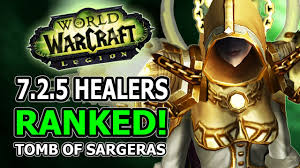 7 2 5 Healers Ranked Changes Winners And Losers In World Of Warcraft Legion Tomb Of Sargeras