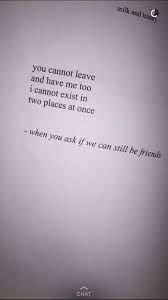 Can We Still Be Friends Friends Quotes Friend Poems Quotes Deep
