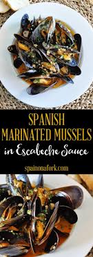 Spanish Marinated Mussels In Escabeche Sauce Recipe Spain On A Fork Recipe Tapas Recipes Recipes Food