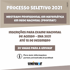 Examenul național de bacalaureat 2021 proba e. Mestrado Profissional Em Matematica Em Rede Nacional Profmat Esta Com Inscricoes Abertas Para Exame Nacional De Acesso 2021 Univasf Universidade Federal Do Vale Do Sao Francisco