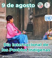 Hasta mañana domingo 8 de agosto del 2021 deberán vacunarse todas las personas mayores de 16 años, contra. 9 De Agosto Dia Internacional De Los Pueblos Indigenas Efemerides