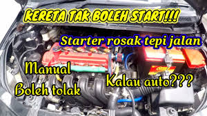Masuk gear 2, tekan clutch dan mintak la sape2 tolak, agak2 dah berjalan sikit tu lepas kalau gear auto boleh x guna konsep tolak kereta n clutch release ? Tips Trik Kereta Tak Boleh Start Tukar Starter Toyota Vios Replace Starter Toyota Vios Ncp93 Youtube