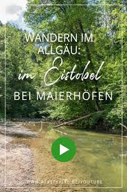 Wandern Im Allgau Gemutliche Wanderung Durch Den Eistobel Bei Maierhofen Im Allgau Perfekt Fur Heisse Tage Denn Hier Unten B Allgau Wandern Wandern Wanderung