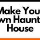Make Your Own Haunted House event image