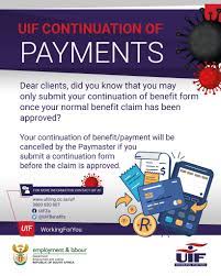 This is an example of what you might see: Unemployment Insurance Fund Uif Clients May Only Submit A Continuation Of Benefit Form Once The Normal Benefit Claim Has Been Approved Your Continuation Of Benefit Payment Will Be Cancelled By The Paymaster