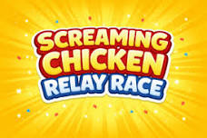 Screaming Chicken Relay Race