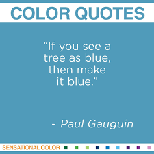 It is our dream to motivate people and bring happiness to. Quotes About Blue Sensational Color