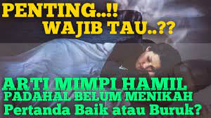 Mimpi hamil tapi belum menikah menurut islam. Arti Mimpi Hamil Padahal Belum Menikah Cara Golden