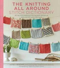 We did not find results for: The Knitting All Around Stitch Dictionary 150 New Stitch Patterns To Knit Top Down Bottom Up Back And Forth In The Round Bernard Wendy 9781617691959 Amazon Com Books
