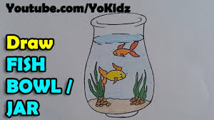 How To Draw A Fish Bowl Tank Jar Step By Step Youtube For the fish at the top, draw a very thin oval. how to draw a fish bowl tank jar step by step