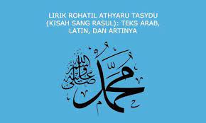Lirik Rohatil Athyaru Tasydu Kisah Sang Rasul Teks Arab Latin Dan Artinya Penulis Cilik Lirik Lirik Lagu Teks