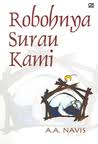 Perhatikan kembali cerpen berjudul robohnya surau kami. Robohnya Surau Kami Adiospunk
