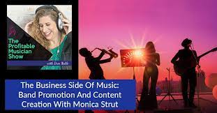 The Business Side Of Music: Band Promotion And Content Creation With Monica  Strut | Profitable Musician