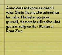 From The Novel Woman At Point Zero Great Quote On Self Worth Worth Quotes Self Quotes Inspirational Words