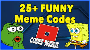 10 roblox music codesids 2019 working 14. 25 Funny Roblox Meme Codes 2021 Youtube