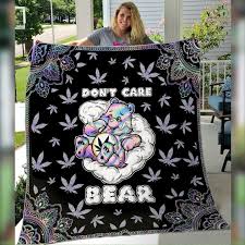 Weed Don T Care Bear Blanket
