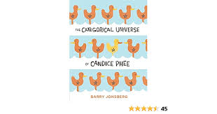 The Categorical Universe of Candice Phee: Jonsberg, Barry: 9781452145716:  Amazon.com: Books