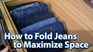 This is the best way i've found to fold and organize jeans and to fold pant s, too. How To Fold Jeans To Maximize Space Youtube