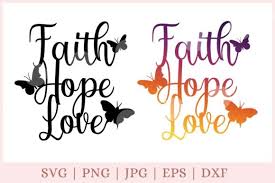 Download Faith Hope Love Butterfly Graphic By Crazycutdesigns Creative Fabrica