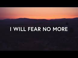 The Afters I Will Fear No More Lyrics Youtube Amen Jcp More Lyrics Lyrics Bad Life