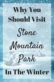 Stone Mountain Park Near Atlanta Ga Is A Favorite Winter Destination For Us The Hotels In Stone Mo Stone Mountain Park Stone Mountain Stone Mountain Georgia